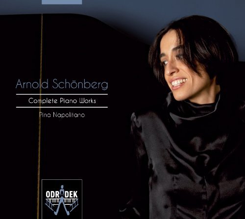 Schoenberg: Complete Piano Wor - Napolitano Pina - Musik - ODRADEK - 0855317003004 - 12. Februar 2013