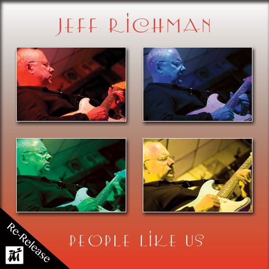 People like Us - Jeff Richman - Musik - ITI - 0855925004004 - 26. April 2024