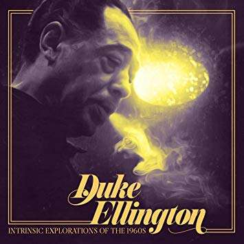 Intrinsic Explorations of the 1960s - Duke Ellington - Musiikki - SQUATTY ROO - 0866470311004 - perjantai 21. kesäkuuta 2019