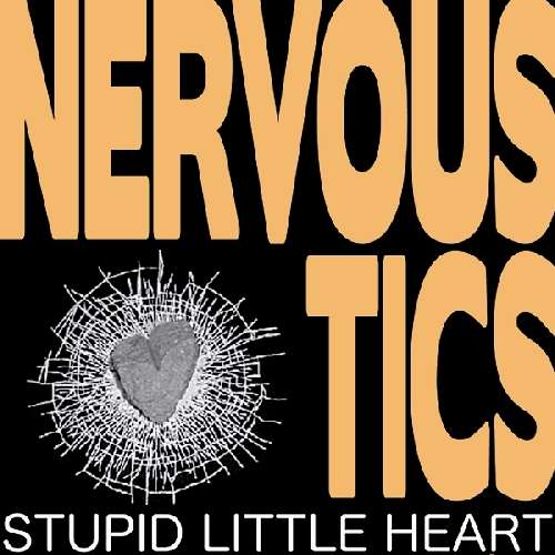 Cover for LP · Lp-nervous Tics-stupid Little Heart (7&quot;)