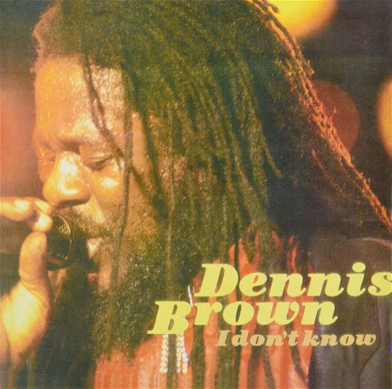 I Don't Know - Dennis Brown - Music - AA - 0881026016004 - August 2, 2019