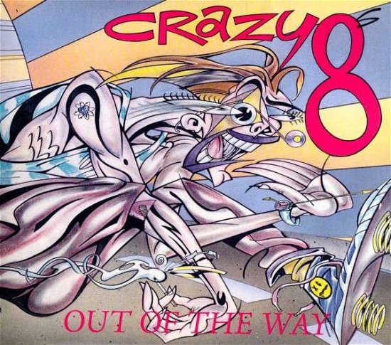 Cover for Crazy 8s · Out Of The Way (CD) (2013)
