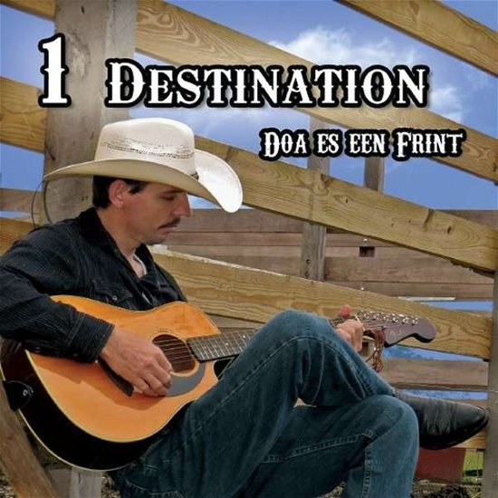 Cover for 1 Destination · Doa Es Een Frint (CD) (2014)