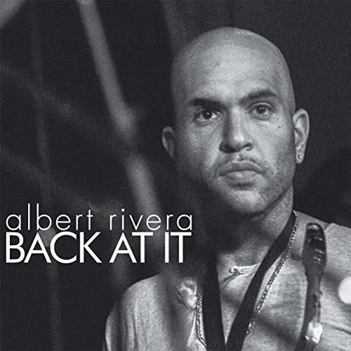 Cover for Albert Rivera · Back At It (CD) (2017)