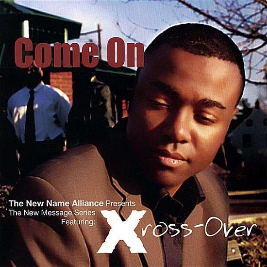 Cover for Xross-over · Come on (CD) (2007)