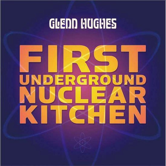 Cover for Glenn Hughes · First Underground Nuclear Kitchen (CD) (2008)