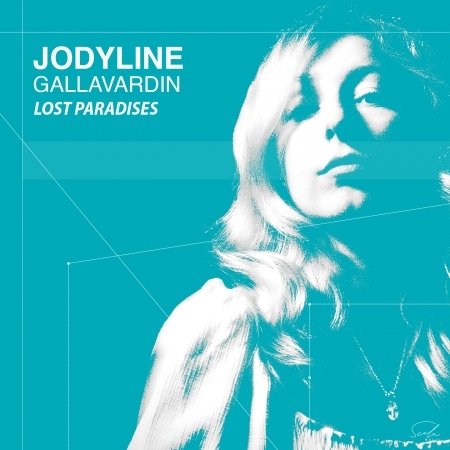 Cover for Jodyline Gallavardin · Lost Paradises (CD) (2022)