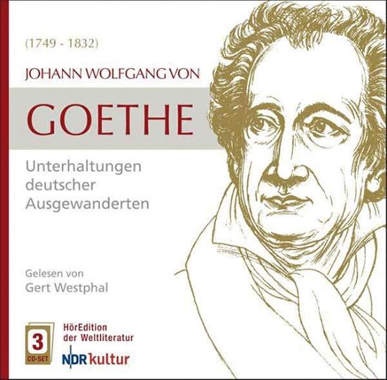 Goethe:Unterhaltungen deutscher Ausgewanderter - Gert Westphal - Musiikki - DMENT - 4011222316004 - keskiviikko 1. elokuuta 2007