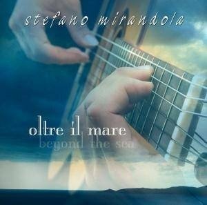 Cover for Stefano Mirandola · Oltre Il Mare (CD) (2017)