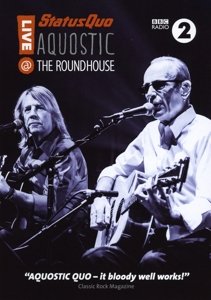 Cover for Status Quo · Aquostic! Live at The Roundhouse (MDVD) (2015)