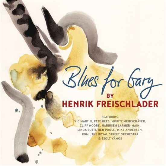 Cover for Freischlader Henrik · Henrik Freischlader - Blues For Gary (CD) (2017)