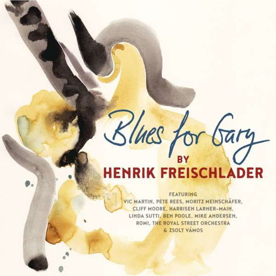 Henrik Freischlader - Blues For Gary - Freischlader Henrik - Musik - Cable Car - 4042564175004 - 31 mars 2017