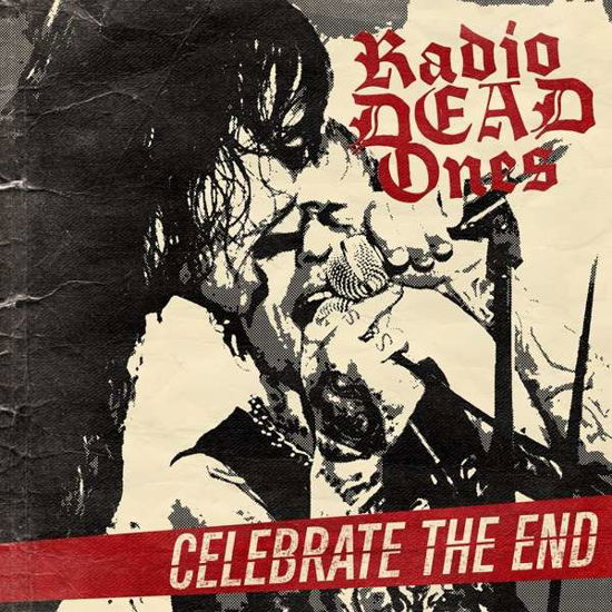 Cover for Radio Dead Ones · Celebrate The End (CD) (2016)