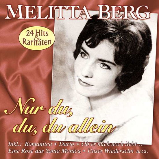 NUR DU,DU,DU ALLEIN-24 GROßE ERFOLGE - Melitta Berg - Musiikki - MUSICTALES - 4260320870004 - perjantai 4. marraskuuta 2016