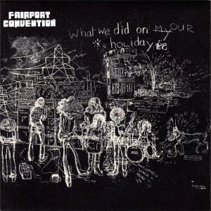 Cover for Fairport Convention · What We Did On Our Holidays (CD) [Japan Import edition] (2021)