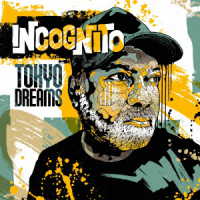 Tokyo Dreams - Incognito - Musique - UNIVERSAL MUSIC JAPAN - 4988031551004 - 20 janvier 2023