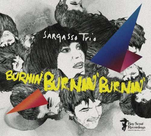 Cover for Sargasso Trio · Burnin Burnin Burnin (CD) [Bonus Tracks edition] (2008)