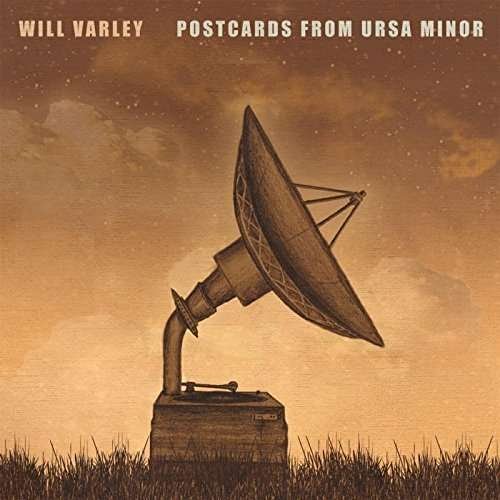 Postcards from Ursa Minor - Will Varley - Musiikki - XTRA MILE - 5060091559004 - perjantai 25. maaliskuuta 2016