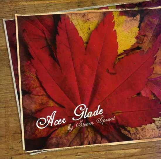 Cover for Steven Sproat · Acer Glade (CD) (2007)