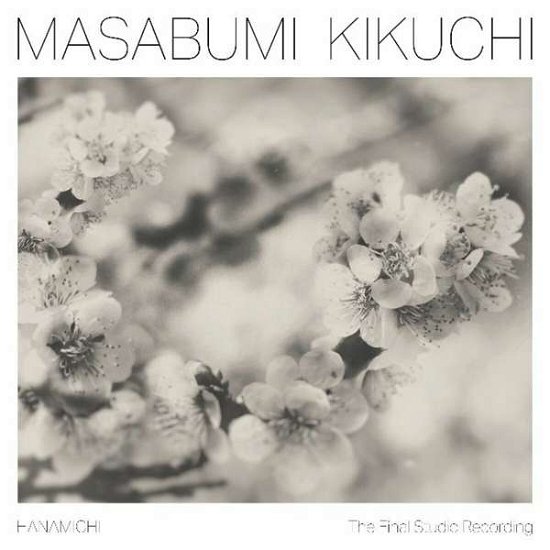 Cover for Masabumi Kikuchi · Hanamichi - the Final Studio Recording (CD) (2021)