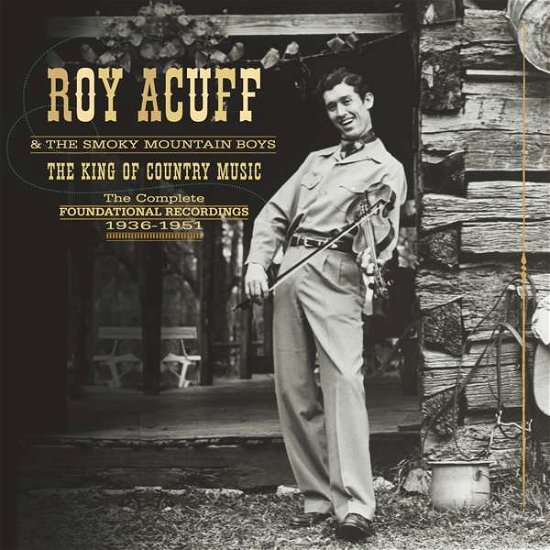 King Of Country Music - Roy Acuff & His Smoky Mountain Boys - Musik - BEAR FAMILY - 5397102173004 - 25 november 2016