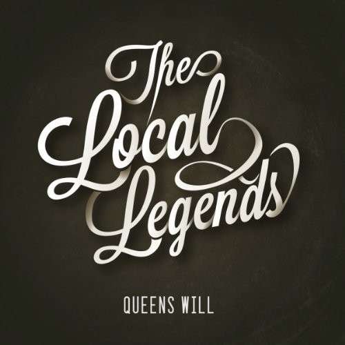 Cover for Local Legends · Queens Will (CD) (2015)
