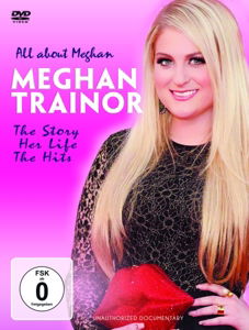 All About Meghan - Meghan Trainor - Películas - BLUE LINE - 5883007139004 - 8 de enero de 2016