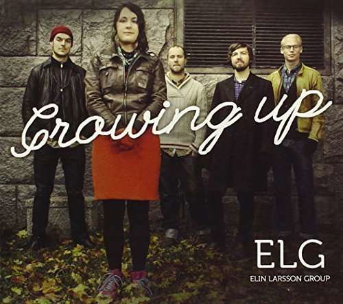 Cover for Elin Larsson Group · Growing Up (CD) (2013)