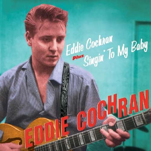 Eddie Cochran + Singin To My Baby - Eddie Cochran - Musik - HOO DOO RECORDS - 8436028698004 - 15. April 2011