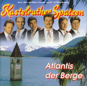 Atlantis Der Berge - Kastelruther Spatzen - Musik - KOCH - 9002723232004 - 21. august 2007