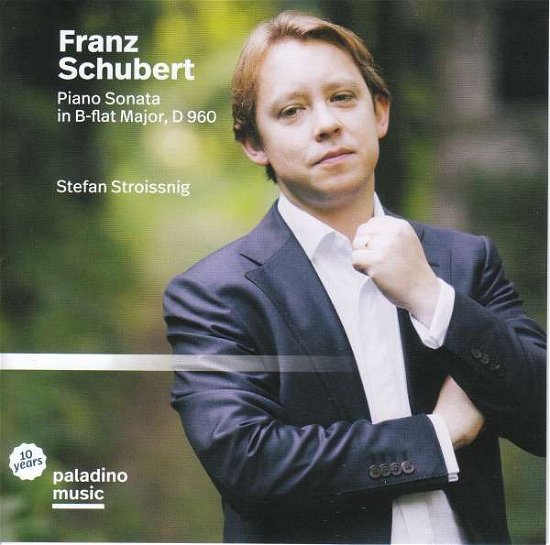 Piano Sonata in B-flat Major - Schubert / Stroissnig - Muziek - PALADINO MUSIC - 9120040732004 - 17 mei 2019