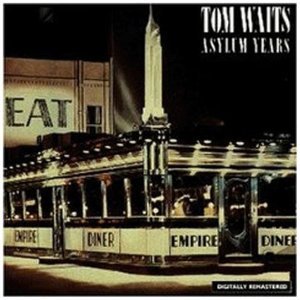Cover for Tom Waits · The Asylum Years (CD) (2020)