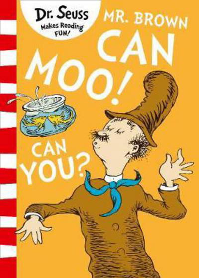 Mr. Brown Can Moo! Can You? - Dr. Seuss - Kirjat - HarperCollins Publishers - 9780008240004 - torstai 6. syyskuuta 2018