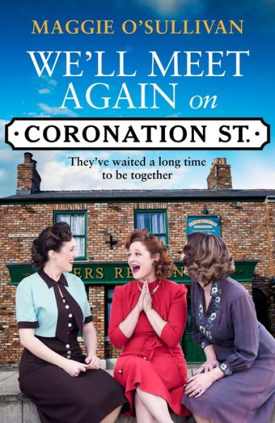 Cover for Maggie Sullivan · We'll Meet Again on Coronation Street - Coronation Street (Hardcover Book) (2022)