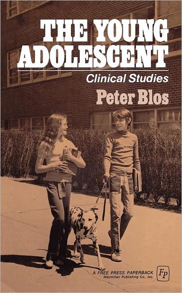 Cover for Peter Blos · The Young Adolescent: Clinical Studies (Paperback Bog) (1974)