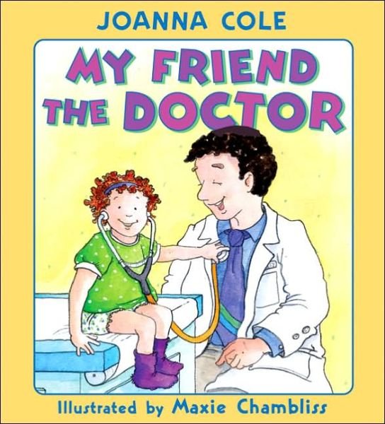 Cover for Joanna Cole · My Friend the Doctor (Hardcover Book) (2005)