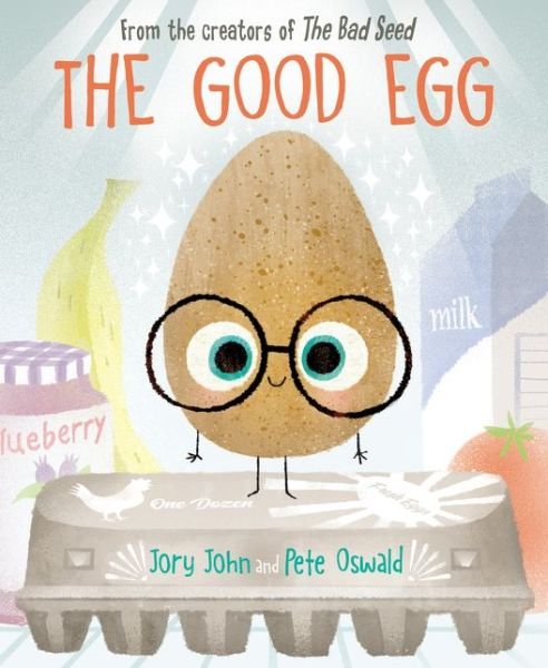 Cover for Jory John · The Good Egg: An Easter And Springtime Book For Kids - The Food Group (Hardcover bog) (2019)