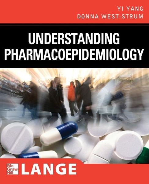 Cover for Yi Yang · Understanding Pharmacoepidemiology (Paperback Book) [Ed edition] (2011)