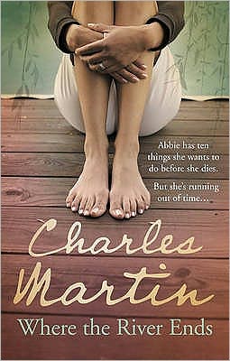 Cover for Charles Martin · Where the River Ends (Paperback Book) (2008)