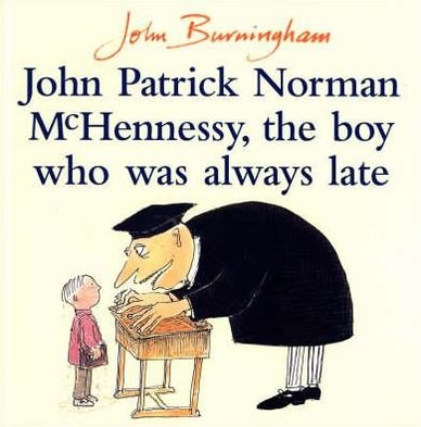 Cover for John Burningham · John Patrick Norman McHennessy: The Boy Who Was Always Late (Taschenbuch) (1990)