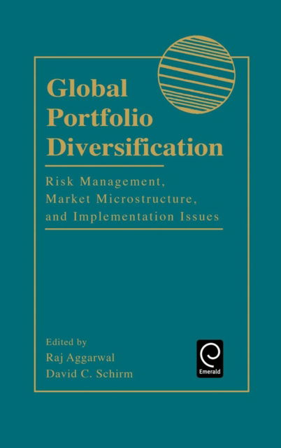 Cover for Raj Aggarwal · Global Portfolio Diversification: Risk Management, Market Microstructure, and Implementation Issues - Economic Theory, Econometrics, and Mathematical Economics (Hardcover Book) (1994)
