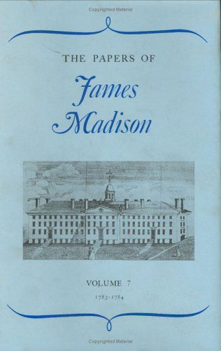 Cover for James Madison · The Papers of James Madison (7 March 1788- 1 March 1789) (Hardcover Book) [1st edition] (1970)