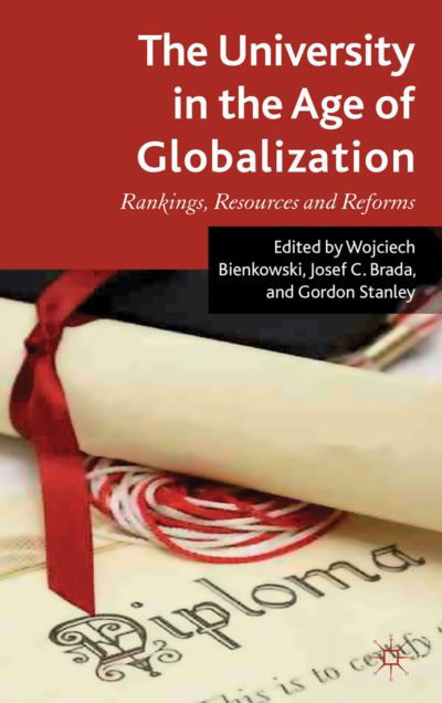 Cover for Wojciech Bienkowski · The University in the Age of Globalization: Rankings, Resources and Reforms (Hardcover Book) (2012)