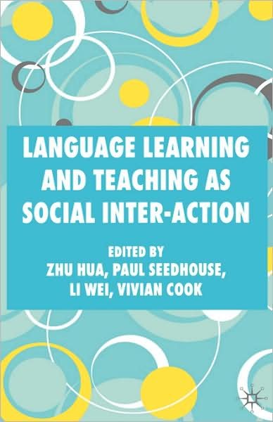 Cover for Zhu Wei · Language Learning and Teaching as Social Inter-action (Gebundenes Buch) (2007)
