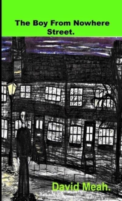 Cover for David Meah · Boy from Nowhere Street (Book) (2019)
