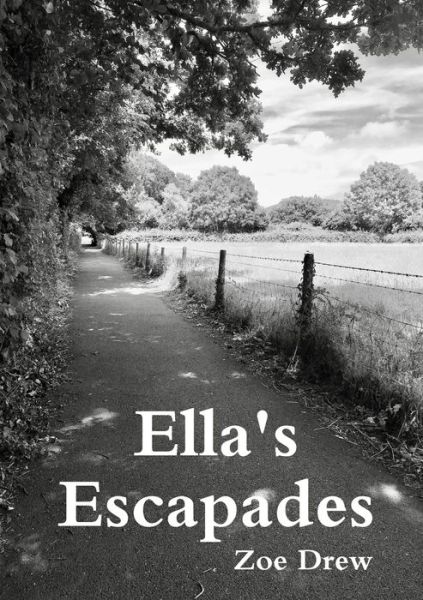 Cover for Zoe Drew · Ella's Escapades (Paperback Book) (2019)