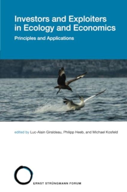 Investors and Exploiters in Ecology and Economics : Principles and Applications : 21 -  - Bøger - MIT Press Ltd - 9780262552004 - 21. maj 2024