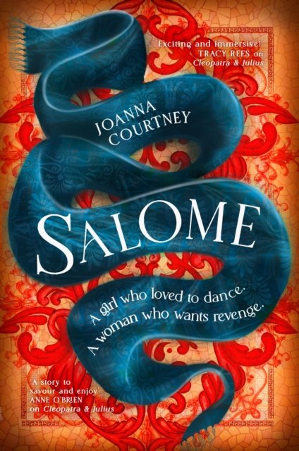 Salome: The woman behind the dance - Joanna Courtney - Livros - Little, Brown Book Group - 9780349433004 - 18 de abril de 2025