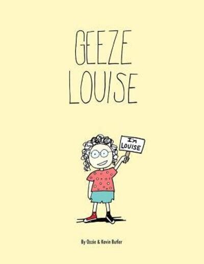 Cover for Ozzie / Kevin Butler · Geeze Louise / Paperback (Pocketbok) (2018)