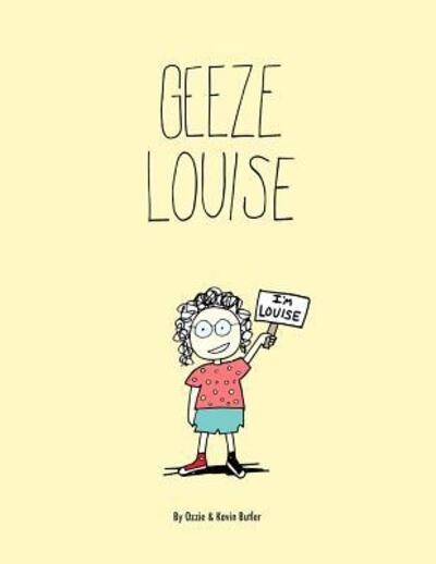 Cover for Ozzie / Kevin Butler · Geeze Louise / Paperback (Paperback Book) (2018)